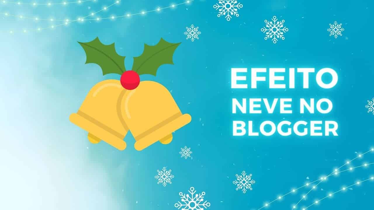 Como adicionar o efeito neve no blogger